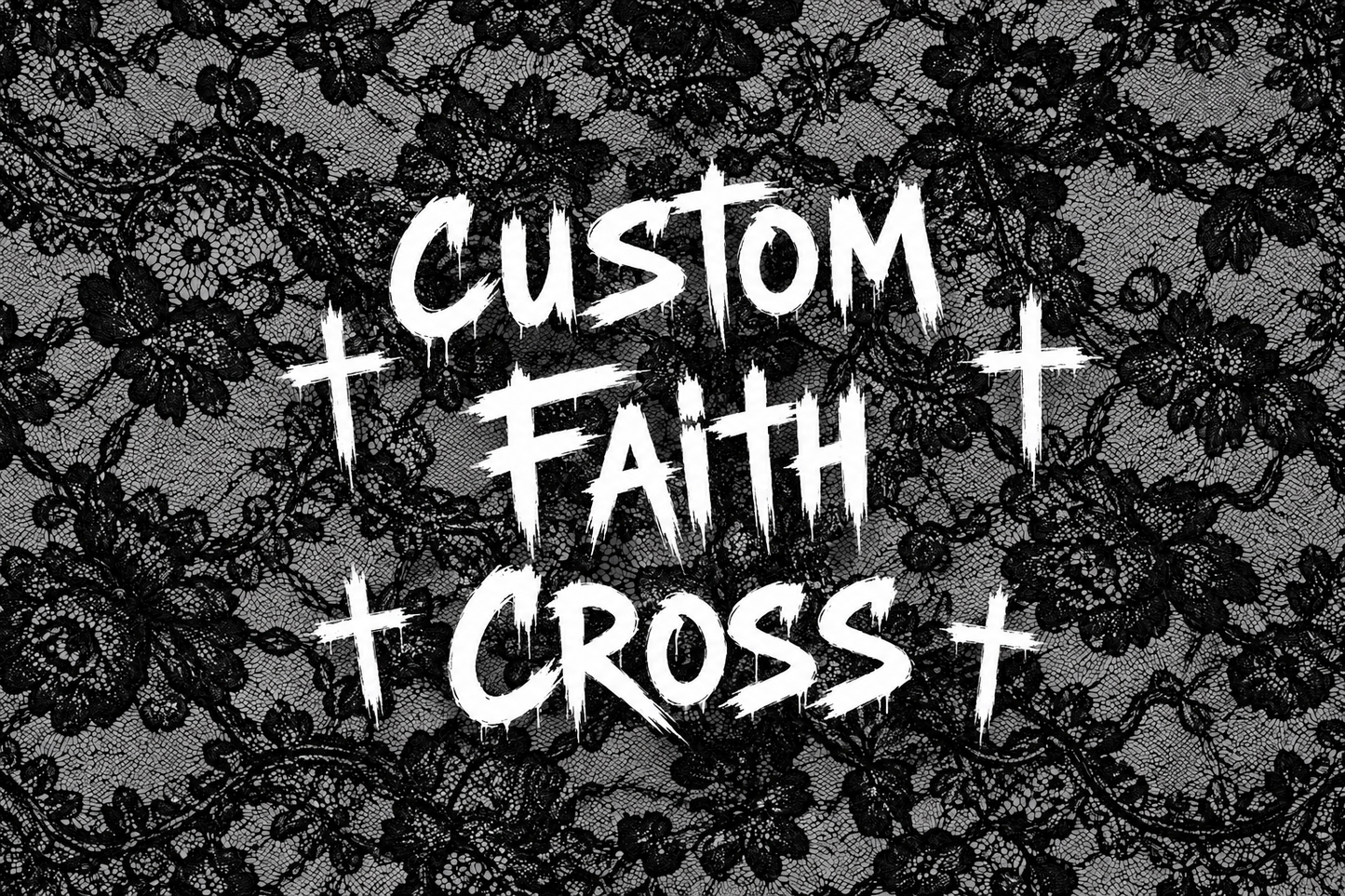 Custom Faith Cross